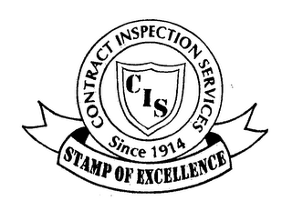 CIS CONTRACT INSPECTION SERVICES SINCE 1914 STAMP OF EXCELLENCE logo