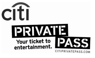 CITI PRIVATE PASS YOUR TICKET TO ENTERTAINMENT. CITIPRIVATEPASS.COM logo