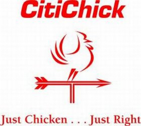 CITICHICK JUST CHICKEN . . . JUST RIGHT logo