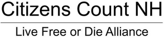 CITIZENS COUNT NH LIVE FREE OR DIE ALLIANCE logo