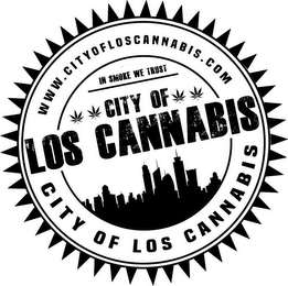CITY OF LOS CANNABIS, WWW.CITYOFLOSCANNABIS.COM, IN SMOKE WE TRUST logo
