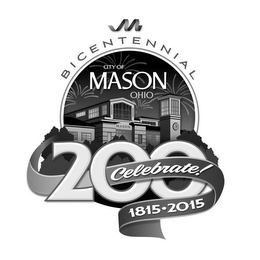CITY OF MASON OHIO BICENTENNIAL 200 CELEBRATE! 1815·2015 MASON logo
