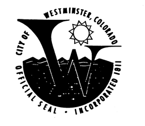 CITY OF WESTMINSTER, COLORADO W OFFICIAL SEAL-INCORPORATED 1911 logo