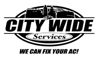 CITY WIDE SERVICES WE CAN FIX YOUR AC! logo
