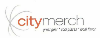 CITYMERCH GREAT GEAR* COOL PLACES* LOCAL FLAVOR logo