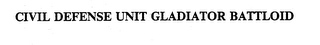 CIVIL DEFENSE UNIT GLADIATOR BATTLOID logo