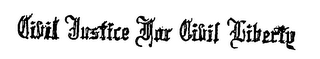 CIVIL JUSTICE FOR CIVIL LIBERTY logo