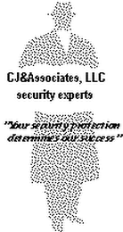 CJ&ASSOCIATES, LLC SECURITY EXPERTS "YOUR SECURITY PROTECTION DETERMINES OUR SUCCESS" logo