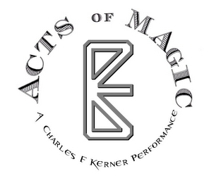 CKF ACTS OF MAGIC A CHARLES F KERNER PERFORMANCE logo