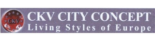 CKV CITY CONCEPT LIVING STYLES OF EUROPE CKV logo