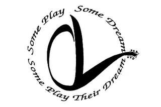 CL SOME PLAY SOME DREAM SOME PLAY THEIR DREAM logo