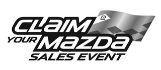 CLAIM YOUR MAZDA SALES EVENT MAZDA logo