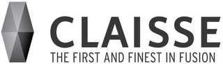 CLAISSE THE FIRST AND FINEST IN FUSION logo