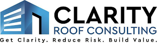 CLARITY ROOF CONSULTING GET CLARITY. REDUCE RISK. BUILD VALUE. logo