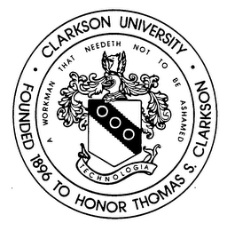 CLARKSON UNIVERSITY FOUNDED 1896 TO HONOR THOMAS S. CLARKSON A WORKMAN THAT NEEDETH NOT TO BE ASHAMED TECHNOLOGIA logo