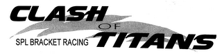 CLASH OF TITANS SPL BRACKET RACING logo