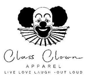 CLASS CLOWN APPAREL LIVE LOVE LAUGH - OUT LOUD logo