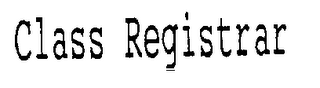 CLASS REGISTRAR