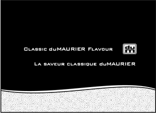 CLASSIC DUMAURIER FLAVOUR DU M LA SAVEUR CLASSIQUE DUMAURIER logo