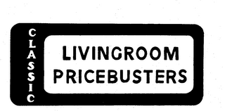 CLASSIC LIVINGROOM PRICEBUSTERS