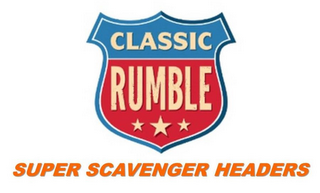 CLASSIC RUMBLE SUPER SCAVENGER HEADERS logo