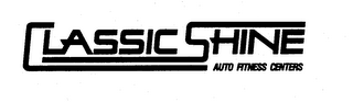 CLASSIC SHINE AUTO FITNESS CENTERS logo