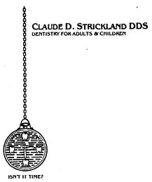 CLAUDE D. STRICKLAND DDS DENTISTRY FOR ADULTS & CHILDREN 6105 N. DAVIS HWY. PENSACOLA, FL.  32504 logo