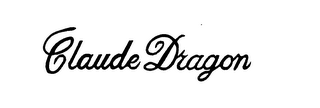 CLAUDE DRAGON