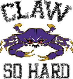 CLAW SO HARD logo