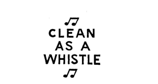 CLEAN AS A WHISTLE logo