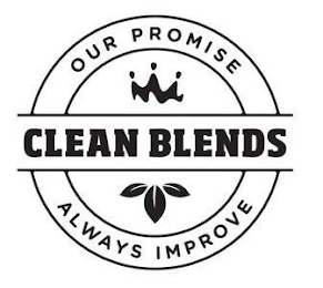 CLEAN BLENDS OUR PROMISE ALWAYS IMPROVE logo