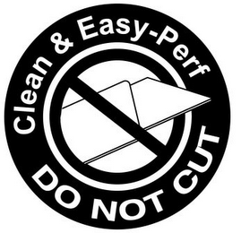 CLEAN & EASY-PERF DO NOT CUT logo