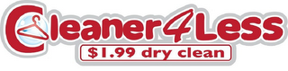 CLEANER4LESS $1.99 DRY CLEAN logo
