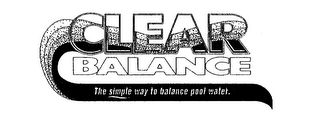 CLEAR BALANCE THE SIMPLE WAY TO BALANCE POOL WATER. logo