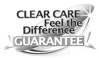 CLEAR CARE FEEL THE DIFFERENCE GUARANTEE logo