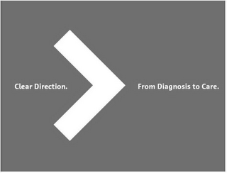 CLEAR DIRECTION. FROM DIAGNOSIS TO CARE. logo