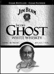 CLEAR DISTILLED · CLEAR FILTERED JIM BEAM B JACOB'S GHOST WHITE WHISKEY JACOB BEAM logo