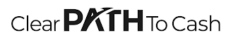 CLEAR PATH TO CASH logo