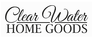 CLEAR WATER HOME GOODS logo