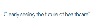 CLEARLY SEEING THE FUTURE OF HEALTHCARE logo