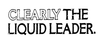 CLEARLY THE LIQUID LEADER. logo