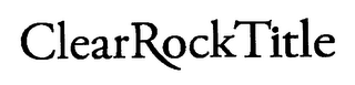 CLEARROCK TITLE logo