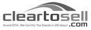 CLEARTOSELL.COM AVOID QTA. WE CERTIFY TAX DEEDS IN 20 DAYS. logo