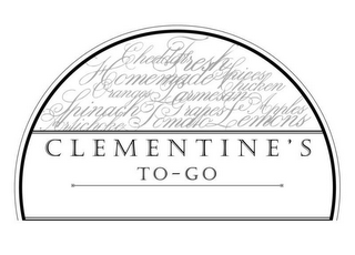 CLEMENTINE'S TO-GO CHEDDAR FRESH HOMEMADE SPICES CHICKEN ORANGES PARMESAN SPINACH GRAPES APPLES ATICHOKES TOMATO LEMONS logo