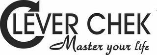 CLEVER CHEK MASTER YOUR LIFE logo
