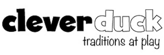 CLEVER DUCK TRADITIONS AT PLAY logo