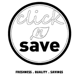 CLICK N SAVE FRESHNESS . QUALITY . SAVINGS logo