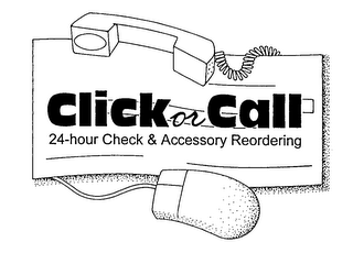 CLICK OR CALL 24-HOUR CHECK & ACCESORY REORDERING logo