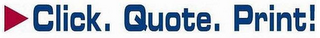 CLICK. QUOTE. PRINT! logo