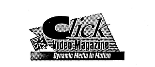 CLICK VIDEO MAGAZINE DYNAMIC MEDIA IN MOTION logo